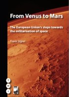 From Venus to Mars: the European Unions steps towards the militarisation of space